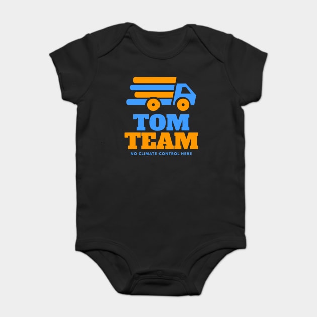 TOM Team No Climate Control Here Baby Bodysuit by belownormal